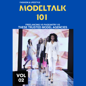 Module 2 - Freelancing vs. Pageantry vs. These Trusted Model Agencies